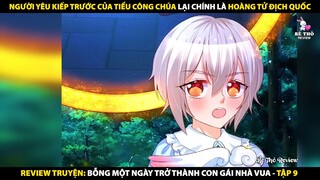 Tóm tắt Truyện Tranh Bỗng Một Ngày Trở Thành Con Gái Nhà Vua Tập 9