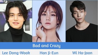 "Bad and Crazy" Upcoming K-Drama 2021 | Lee Dong-Wook, Han Ji-Eun, Wi Ha-Joon