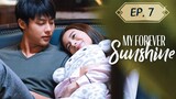 My Forever Sunshine Uncut Episode 7 (Tagalog)