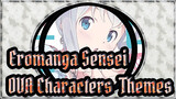 [Eromanga Sensei] OVA Characters' Themes_C