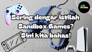 Gamer wajib tau! Apa itu Sandbox Games?