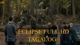Twilight saga ECLIPSE Tagalog Dubbed  Full HD