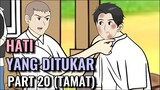 HATI YANG DITUKAR PART 20 (TAMAT) - Animasi Sekolah