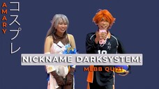 INTERVIEW COSPLAYER | NICKNAME DARKSYSTEM DI ML!