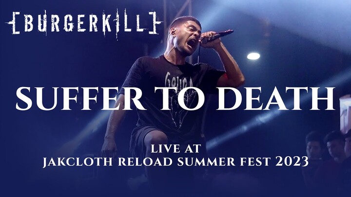 Burgerkill- Suffer to Death Live@Jakcloth Reload Summer Fest 2023