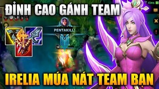 [LMHT Tốc Chiến] Irelia Múa Nát Team Bạn Đỉnh Cao Gánh Team Trong Liên Minh Tốc Chiến