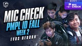 MINGGU PENUH RINTANGAN UNTUK REBORN! | Mic Check PMPL ID Fall 2022 Week 2