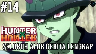 SELURUH ALUR CERITA HUNTER X HUNTER FULL EPISODE~PART 14