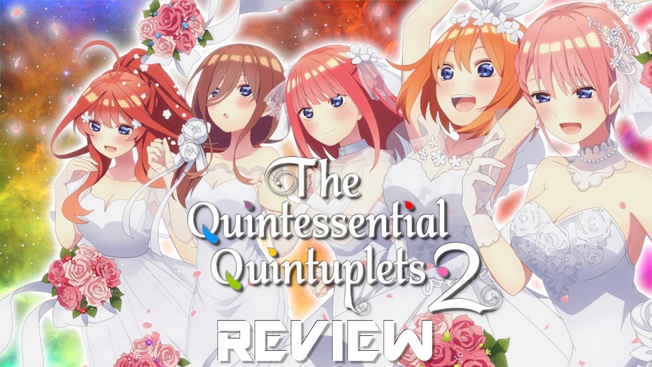 The Quintessential Quintuplets (Season Two Review)