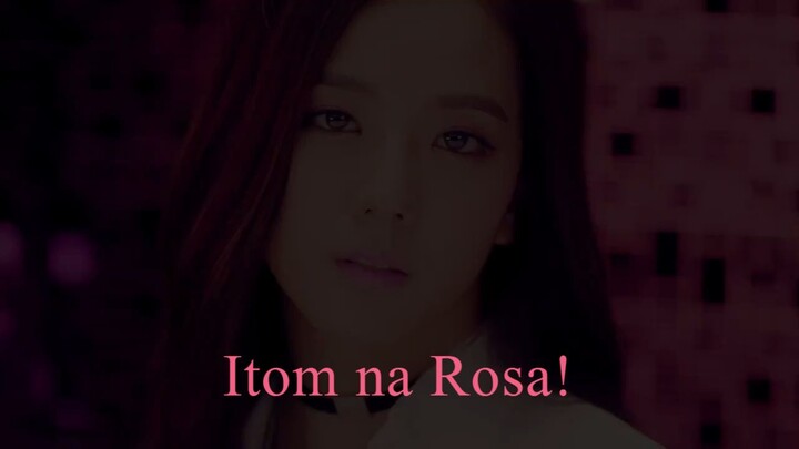 Itom nga Rosa - Boombayah Not Black Pink