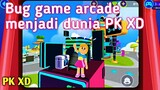 Bug game Arcade menjadi dunia PK XD~ Bug terbaru di PK XD update terbaru