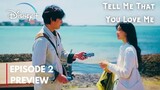 Tell Me That You Love Me Episode 2 Preview| Actress  Falls for a Deaf Guy | Jung Woo Sung