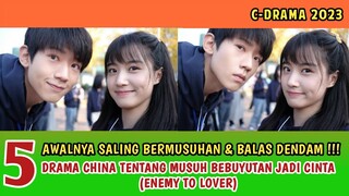 5 DRAMA CHINA TENTANG MUSUH BEBUYUTAN JADI CINTA (ENEMY TO LOVER)