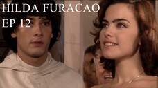 Hilda Furacão 1998 (Hilda Hurricane) EPISODE 12 eng subs