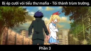 Bị ép cưới vói tiểu thư mafia - Tôi thành trùm trường #3