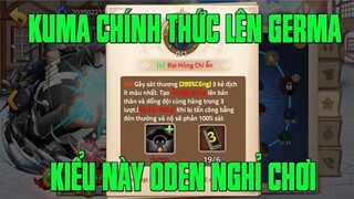 Hải Tặc Đại Chiến - REVIEW SỰ KIỆN...VỪA CHƠI GAME ĐC 1 TUẦN KHẮC TINH CỦA ODEN LÀ KUMA QUAY TRỞ LẠI