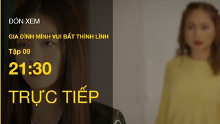 Trực tiếp VTV3 | Gia đình mình vui bất thình lình tập 9 | "Tiểu tam" của Công xuất hiện?