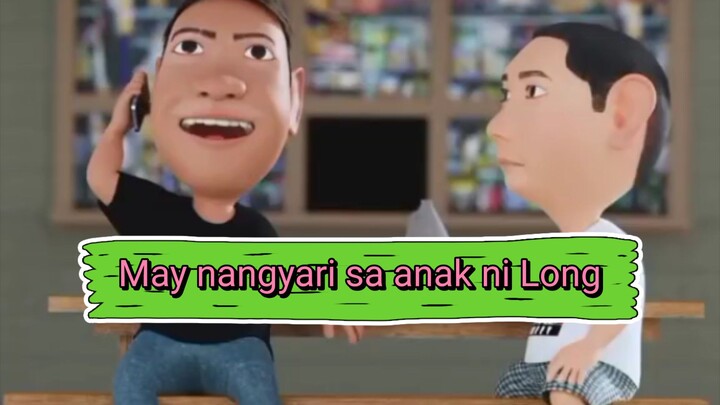 May nangyari DAW SA anak ni long