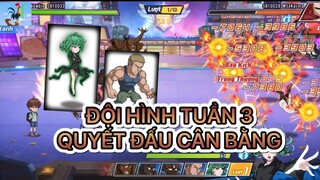 One Punch Man: The Strongest - Góp ý đội hình tuần 3 cho anh em nông dân