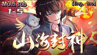 💥💥💥Multi sub【山海封神】| Mountain and sea seal gods | Episode 1-5 Collection