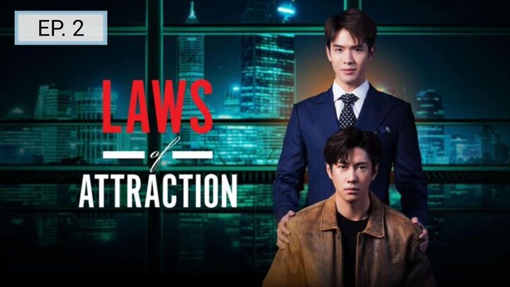 EP. 2 - Laws of Attraction