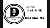 Dek ulik - Mai Mai Mai ( lirik lagu Bali)