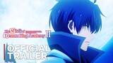 Maou Gakuin no Futekigousha Season 2 Part 2 Official Trailer | Subtitle Indonesia