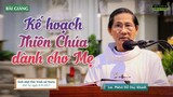 Kế hoạch Thiên Chúa dành cho Mẹ - Lm. Phêrô Đỗ Duy Khánh