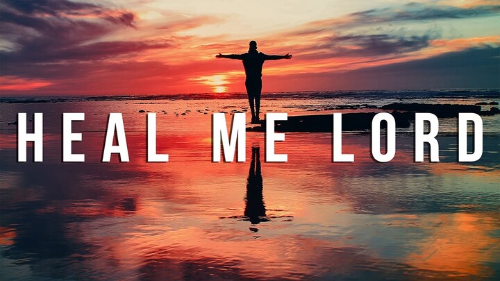 Heal Me Lord - Heal Me Lord Lyrics: A Prayer For Healing