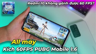 Kích 60FPS PUBG Mobile 1.6 trên tất cả dòng máy! Redmi 10 Helio G88 không gánh được PUBG 60FPS?