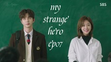 My strange hero (eng/sub.ep07)