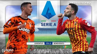 [NHẬN ĐỊNH BÓNG ĐÁ] Juventus - Benevento (21h00 ngày 21/3). Vòng 28 Serie A Ý. Trực tiếp FPT Play