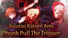 AMV Jujutsu Kaisen Yuji & Nobara Vs Eso & Kechizu - Phonk Pull The Trigger !!!