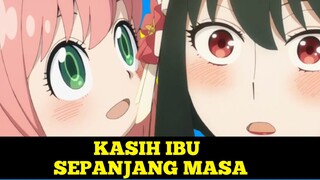 KASIH IBU SEPANJANG MASA ||  SPYXFAMILY