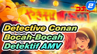 Detective Conan
Bocah-Bocah Detektif AMV_2