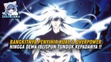 Saking Kuatnya DEWA IBLISPUN Tunduk Pada PEMUDA ini❗️