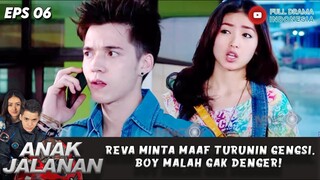 REVA MINTA MAAF TURUNIN GENGSI, BOY MALAH GAK DENGER! - ANAK JALANAN EPS 06