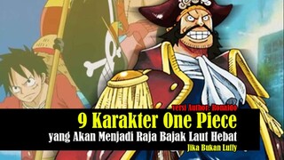 9 Karakter One Piece yang Akan Menjadi Raja Bajak Laut Hebat Jika Bukan Luffy