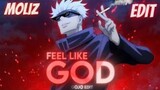 [ Feel Like God ] Jujutsu Kaisen Gojo - Sukuna [ Edit/AMV ]