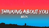 Beck - Thinking Abiut You (Lyrics)