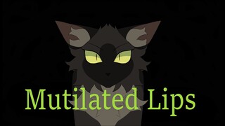 Mutilated Lips - Hollyleaf Original Animation Meme