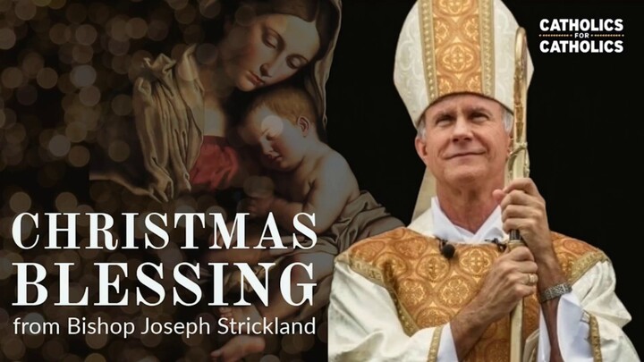 Christmas Blessing with Bishop Strickland