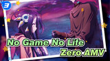 No Game No Life
Zero AMV_3