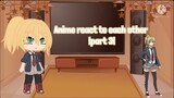 Animes react to each other|3/6|Mayuko Nise(YuriNise)