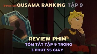 TẬP 9 TRONG 4 PHÚT || REVIEW PHIM : HOÀNG TỬ VÔ DỤNG TRÊN CON ĐƯỜNG TRỞ THÀNH VỊ VUA TỐT PHẦN 6