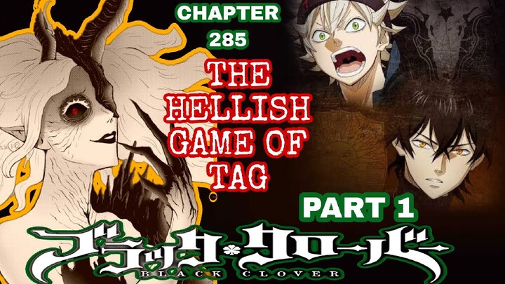 Black Clover Series: The Hellish Game of Tag || Chapter 285 Part 1