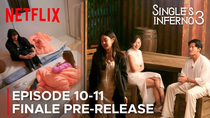 Single's Inferno Season 3 Episode 10 & 11 Finale Pre-Release {ENG SUB}