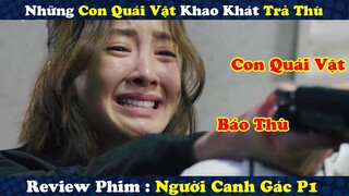 Review Phim : Những Con Quái Vật Khao Khát Trả Thù | Người Canh Gác | netflix