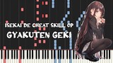 Isekai de Cheat Skill Op - Gyakuten Geki [逆転劇] (Piano Tutorial & Sheet Music)