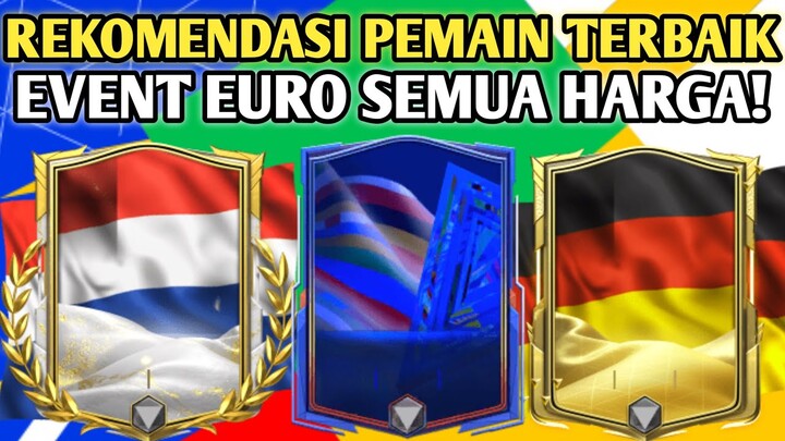 WAKTUNYA BELANJA! REKOMENDASI PEMAIN TERBAIK EVENT EURO TERMURAH SAMPAI TERMAHAL FC MOBILE YUAHPLAY!